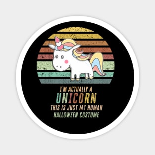 Super Cool Halloween Unicorn Costume Funny Quote for kids and parties Magnet